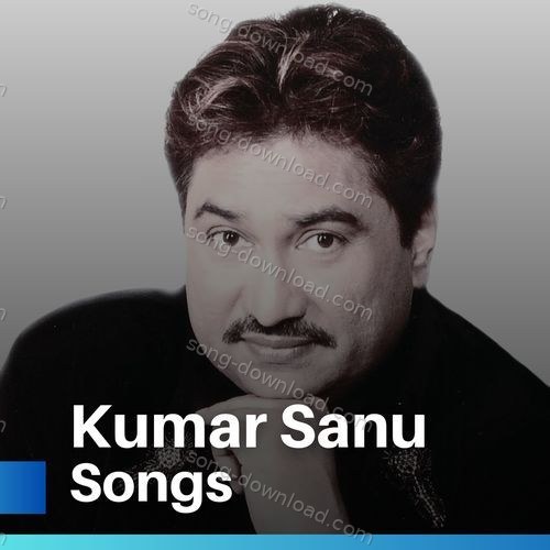 Kumar Sanu Songs Kumar Sanu MP3 Download